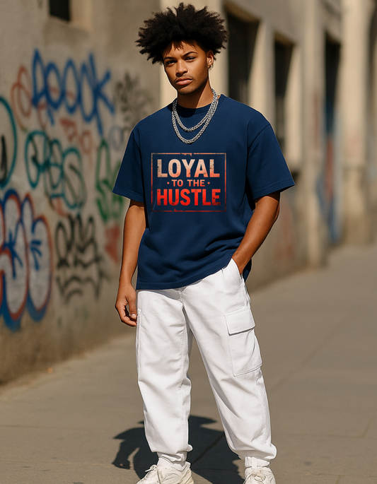Unisex Oversized Loyal To The Hustle T-Shirt